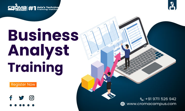 Join Business Analyst Training Course | Croma Campus